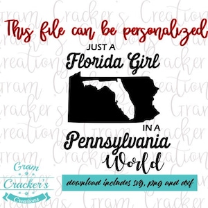 Nur ein Florida Girl in einer Pennsylvania World Cut Datei - SVG PNG DXF Dateien - Home State Dateien - Silhouette geschnitten Datei - Cricut Cut Datei -