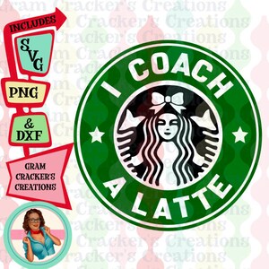 I coach a latte svg file - Instant download cut file for silhouette and cricut - Cheer mom svg - cheer mom shirt