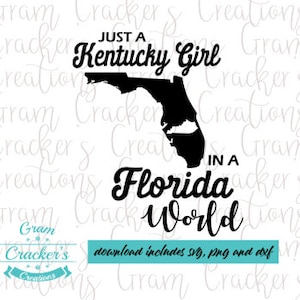 Just a Kentucky Girl in a Florida World svg, Florida Silhouette, Kentucky Silhouette, Florida girl svg, Kentucky girl svg, Cricut geschnitten Datei