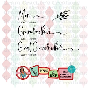 Moeder, grootmoeder, overgrootmoeder SVG, Instant Download gesneden bestand voor Cricut en Silhouette, wordt geleverd met cijfers om datums aan te passen