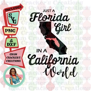 Nur ein Mädchen aus Florida in einer California World Cut Datei - SVG PNG DXF Dateien - Home State Dateien - Silhouette geschnitten Datei - Cricut Cut Datei -