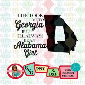 La vie m'a emmené en Géorgie mais je serai toujours une Alabama Girl svg, téléchargement immédiat, fichier de coupe pour Silhouette et Cricut