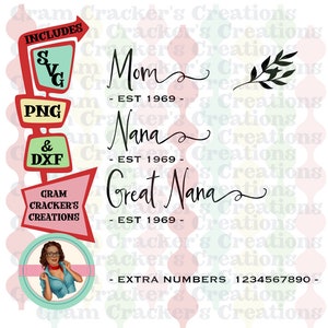 Moeder, Nana, Great Nana SVG, Instant Download gesneden bestand voor Cricut en Silhouette, wordt geleverd met cijfers om datums aan te passen