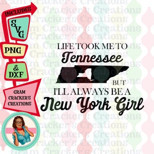 Het leven bracht me naar Tennessee, maar ik zal altijd een New York Girl-svg zijn, Instant download, Cut-bestand voor Silhouette en Cricut