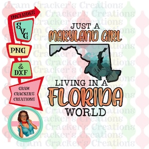 Maryland Mädchen in einer Florida Welt geschnitten Datei - SVG PNG DXF Dateien - Silhouette Schnitt Datei - Cricut Schnitt -