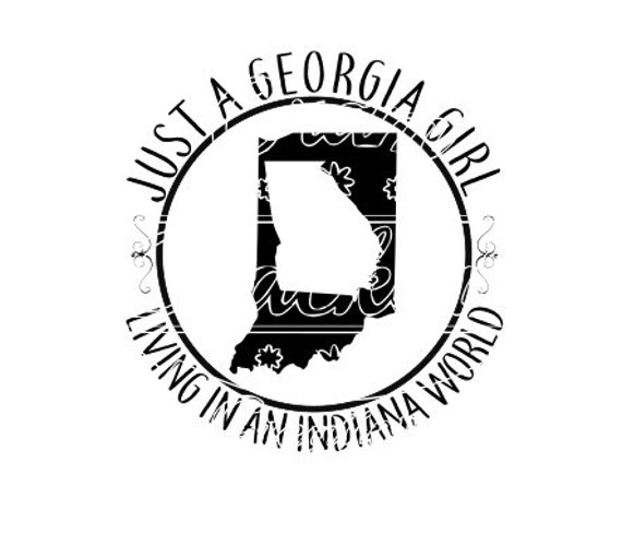 Download Just A Georgia Girl In An Indiana World Svg Cut File For Etsy