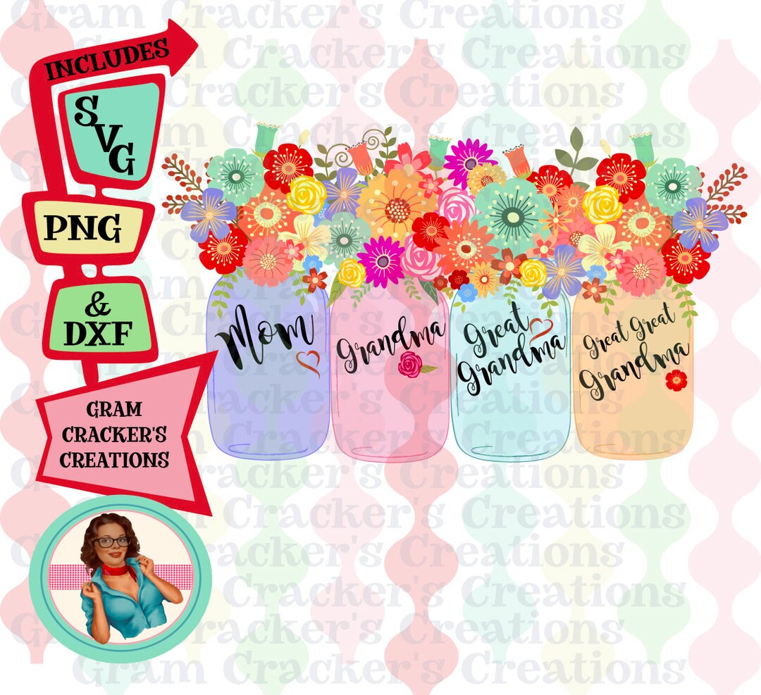 Mom Grandma Great Grandma Great Great Grandma Svg, Instant Download Cut