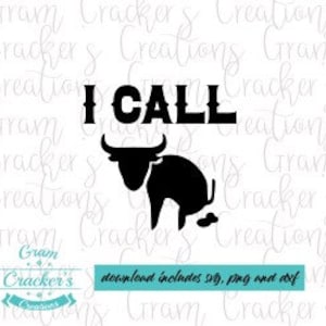 I Call BS SVG File: Graphic Tee Cut File (Digital Download)