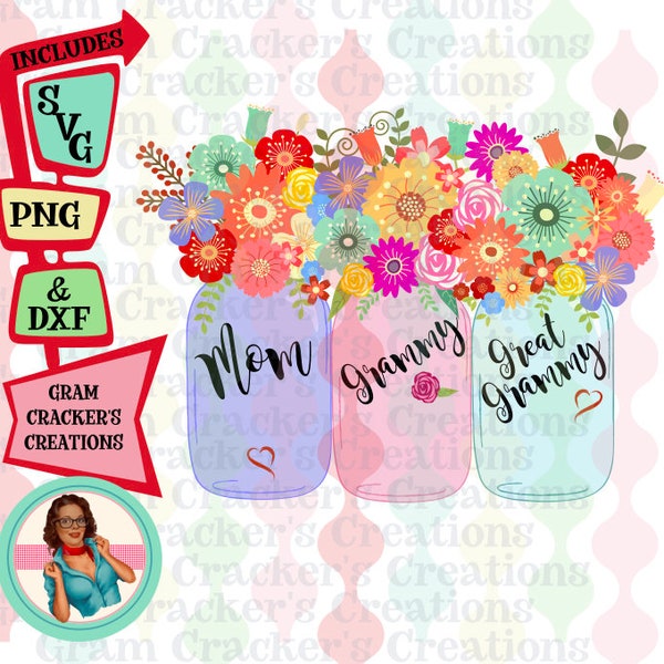 Mom Granny Great Granny mason jars svg, Instant Download cut file for Cricut and Silhouette, comes with blank template file