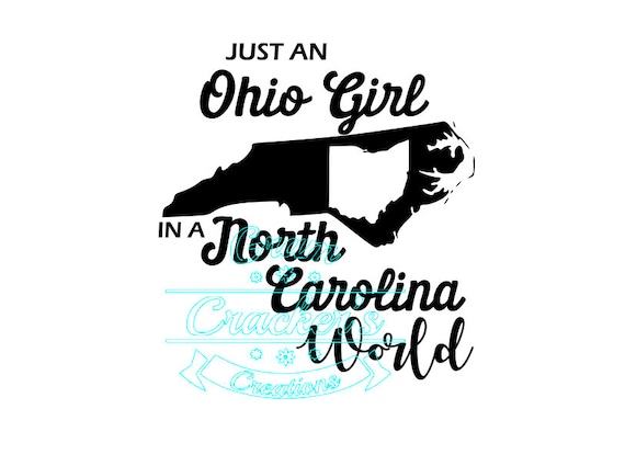 Download Just An Ohio Girl In A North Carolina World Svg North Etsy