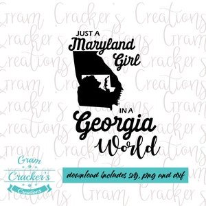 Nur ein Maryland Girl in einer Georgia World Cut Datei - SVG PNG DXF Dateien - Home State Dateien - Silhouette geschnitten Datei - Cricut Cut Datei -