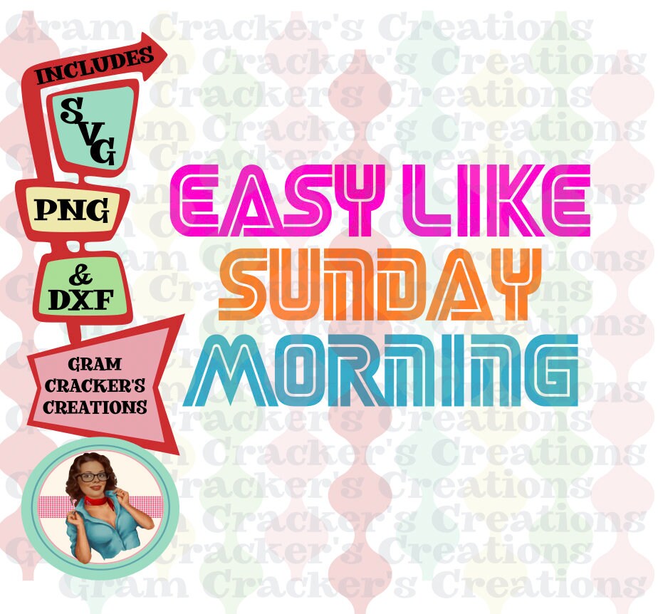 Easy like Sunday morning, retro, nostalgic svg cut file for cricut, silhouette and other cutters/Plotters SVG, PNG, DXF