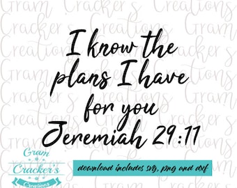 Bibel Zitat SVG, I know the plans I have for you svg, Religious Cut Datei Instant Download, Jeremia 29:11