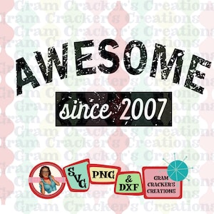 Awesome since 2007 birthday T shirt svg cut file for cricut, silhouette and other cutters and plotters