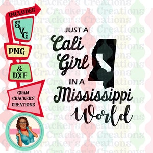 Décoration murale californienne, California Girl in a Mississippi World, fichier de coupe tee graphique en téléchargement numérique, Silhouette du Mississippi