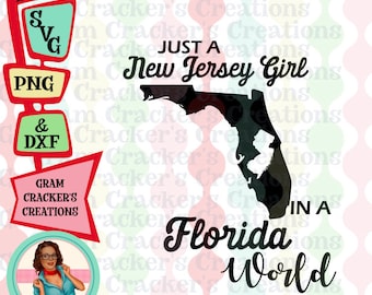 Just a New Jersey Girl in a Florida World, Sofortiger Download, Cut-Datei für Silhouette und Cricut, California State