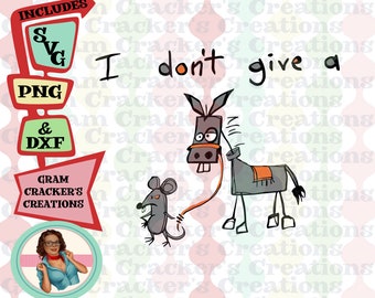 I don&#39;t give a rats ass svg, graphic tee cut file, I dont give a, svg files cricut, silhouette