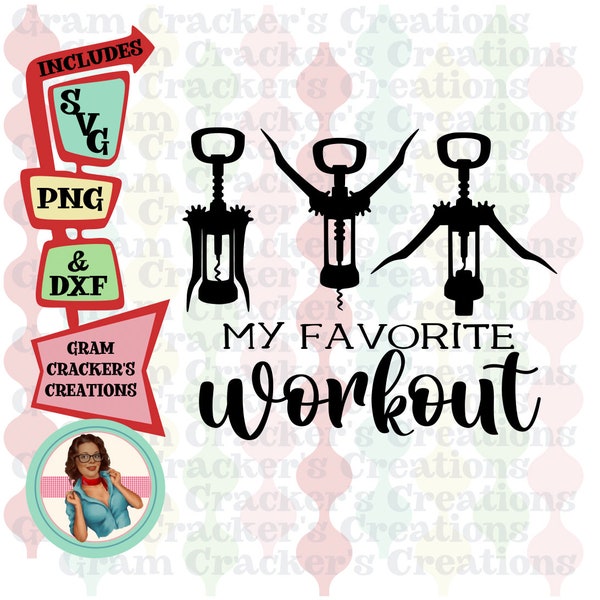 My Favorite workout, corkscrew, wine svg cut file for silhouette, cricut and other cutters and plotters, wine glass