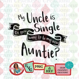 Mon oncle est célibataire, voulez-vous être ma nouvelle tante ?  fichier svg pour cricut, grenouillère bébé silhouette