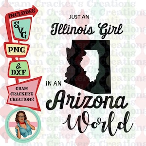 Gewoon een meisje uit Illinois in een wereld in Arizona SVG - Cricut en Silhouette Cut File - Instant download - Arizona girl SVG - SVG Png Dxf -
