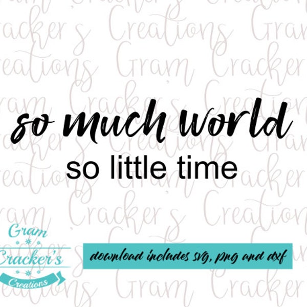 So much world so little time svg cut file for cricut, silhouette and other cutters and plotters