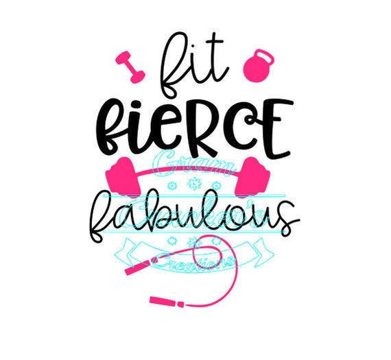 Fit fierce fabulous svg cut file for silhouette cricut and 