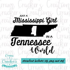Gewoon een Mississippi-meisje in een Tennessee-wereld - Svg Cut File - Cricut File - Silhouette File - SVG PNG DXF-bestanden - Instant download