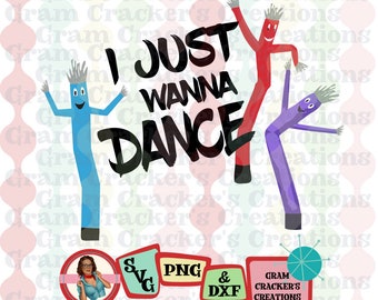 ワッキーチューブマンSVG：I Just Wanna Dance、エアダンサーカットファイル（デジタルダウンロード）