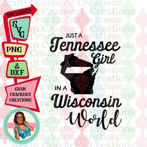 Gewoon een Tennessee Girl in een wereld van Wisconsin, Instant download, Cut-bestand voor Silhouette en Cricut, staat Californië