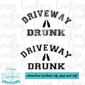 Driveway drunk cut file, distressed and solid version svg cut file for cricut, silhouette and other cutters and plotters