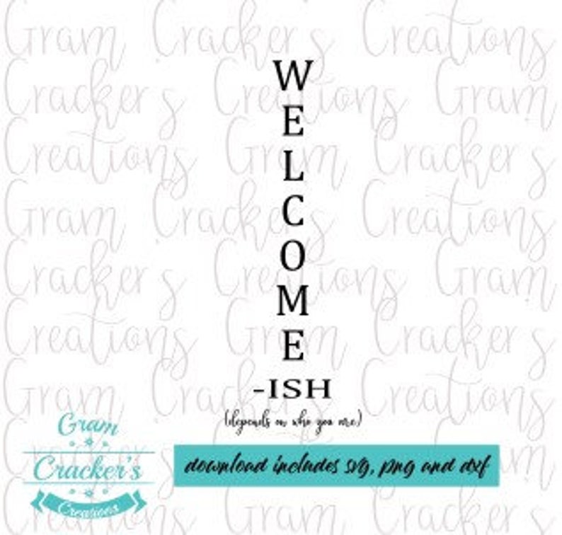 Download Welcome-ish porch sign Cut File Instant Download SVG PNG ...