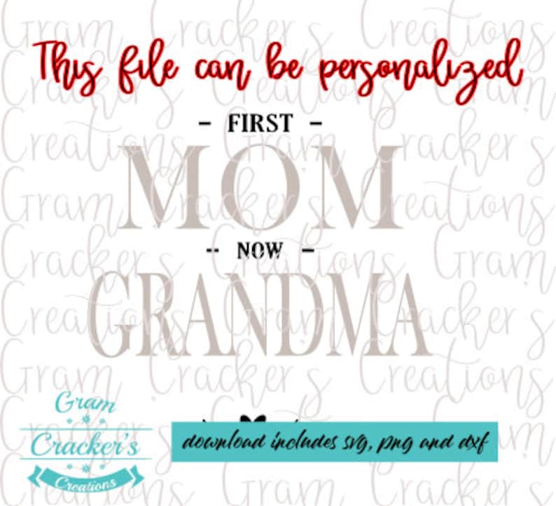 First Mom Now Grandma Svg Instant Download Cut File for  Etsy