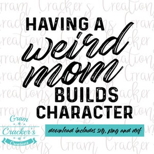 Tener una mamá extraña crea un archivo de corte svg de personajes para silueta, cricut y otros cortadores y trazadores