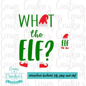 What the elf? Christmas pregnancy announcement shirts cut file. SVG for cricut, silhouette and other cutters and plotters