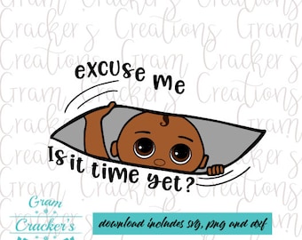 Excuse me is it time yet brown eyes maternity svg peeking baby cut file, cricut, silhouette cutting machines pregnancy Boy and girl