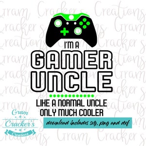 Gamer Uncle, cool uncle,  svg, instant download cut file for Silhouette and Cricut, Svg files