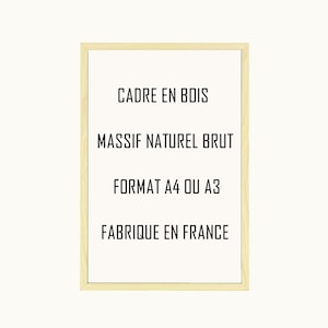 CADRE BOIS NATUREL, Fabrication Française,  Cadre A3, cadre A4, encadrement affiche, encadrement carte, encadrement bois, déco cadre bois