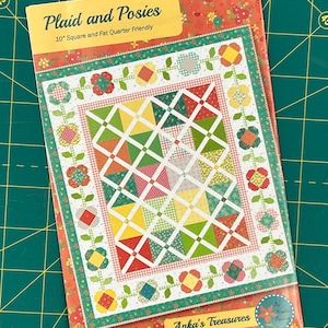 Plaid and Posies Floral Patchwork Scrap Quilt Pattern by Anka’s Treasures Layer Cake and Fat Quarter Friendly