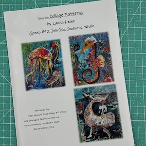 May include: A set of three collage patterns featuring a jellyfish, a seahorse, and a whale. The patterns are colorful and whimsical, with a variety of textures and patterns. The patterns are titled "Teeny Tiny Collage Patterns by Laura Heine" and "Group #12 Jellyfish, Seahorse, Whale".
