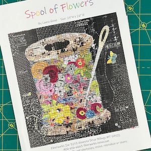 Spools Of Flowers Thread Collage Quilt Pattern by Laura Heine of Fiberworks