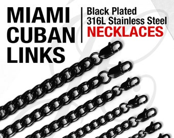 Black Plated Stainless Steel 316L Miami Cuban Links Necklaces Men Women 4, 5, 6, 7, 8, 9, 10mm thickness - 14 to 36 inches Length