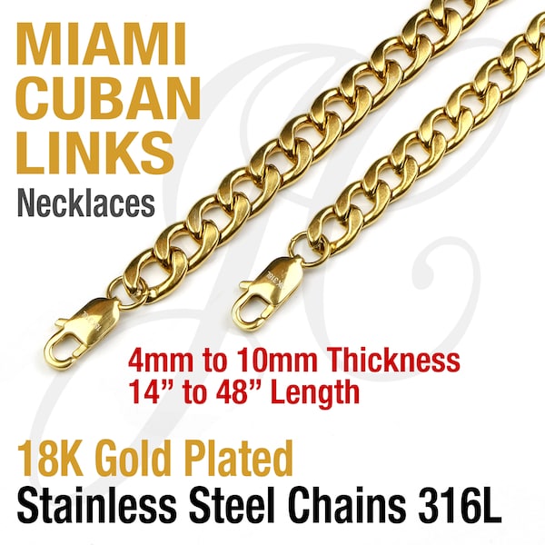 18K Gold Plated Miami Cuban Curb Links Stainless Steel 316L Men Women Chain Necklaces 14in - 36in length, 4, 5, 6, 7, 8, 9 and 10mm thick