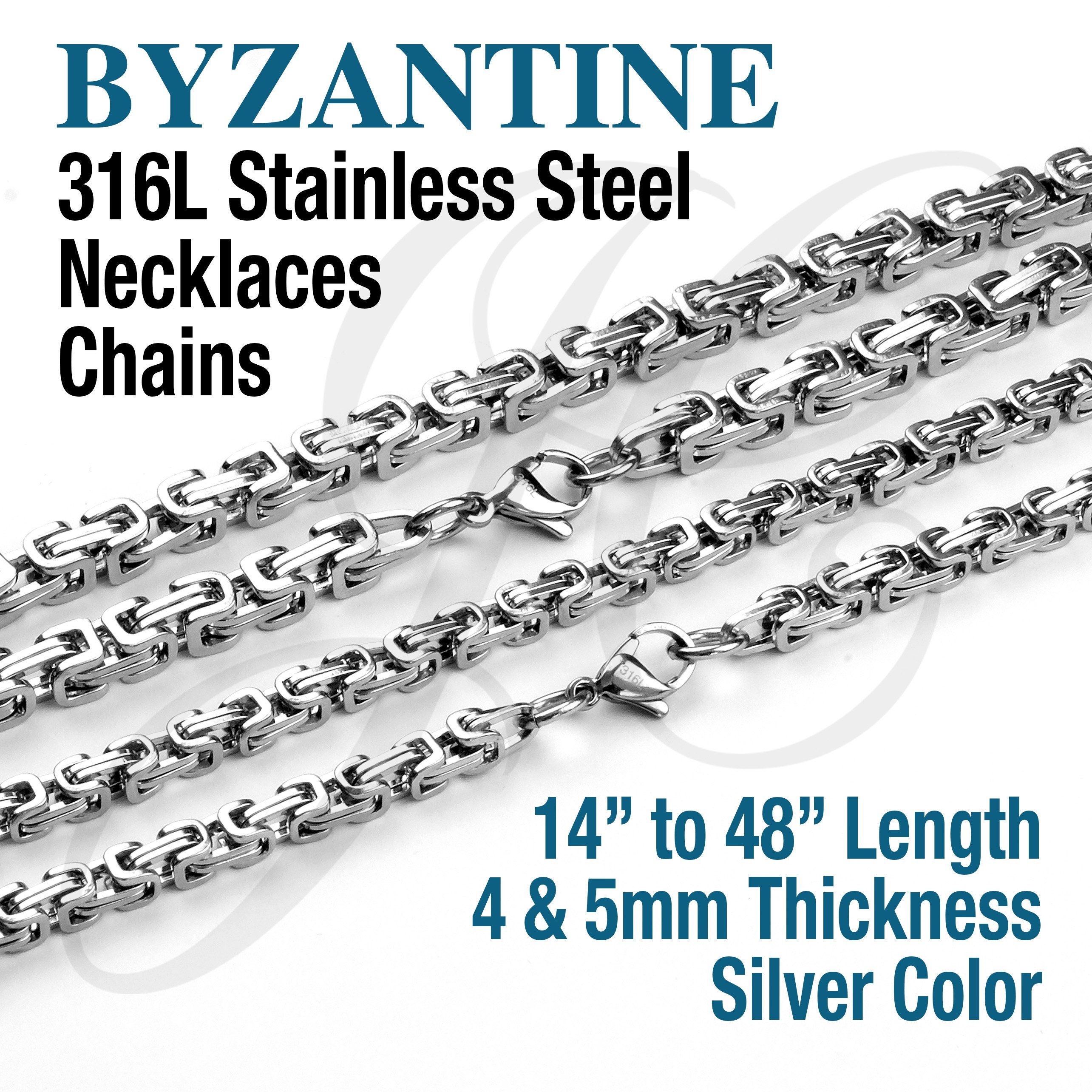 Byzantine Stainless Steel 316L Chains Necklaces Men Women 4mm, 5mm  Thickness 12 to 36 Inches Length Silver Color 