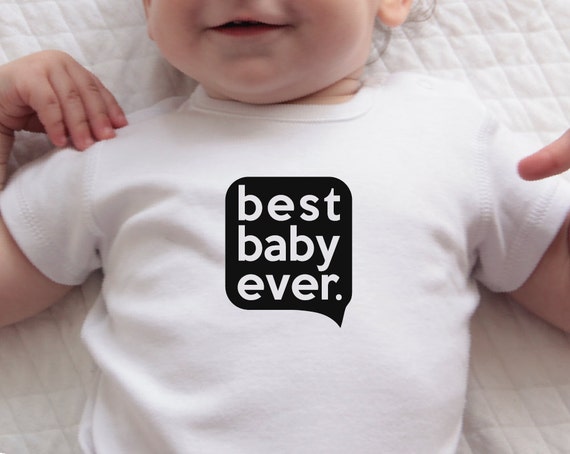 best baby ever onesie
