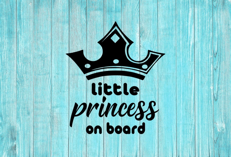 Download Little princess on board SVG Silhouette Cameo Cricut Air ...