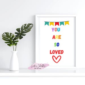 You Are So Loved Print A4, Nursery Wall Art Print, Kids Bedroom Decor, Positive Quote Print, Baby Room Poster, Motivational Wall Art