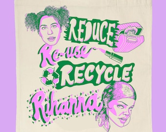 BUNDLE OFFER!! Buy 2 Totes for Reduced Price! Reduce Re-Use Recycle RIHANNA // Broad City Ilana 100% Organic Cotton Tote Bag X 2
