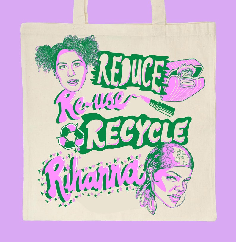 BUNDLE OFFER Buy 2 Totes for Reduced Price Reduce Re-Use Recycle RIHANNA // Broad City Ilana 100% Organic Cotton Tote Bag X 2 image 1