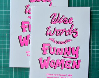 BUNDLE OFFER!! Wise Words From Funny Women Zine x 2 // a zine celebrating female comedians