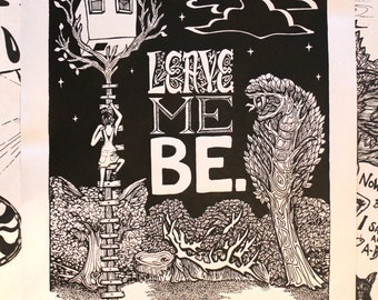LEAVE ME BE // Black and White Screenprinted Poster